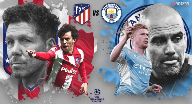 
					Atletico Madrid vs Manchester City (Foto: Foot The Ball)